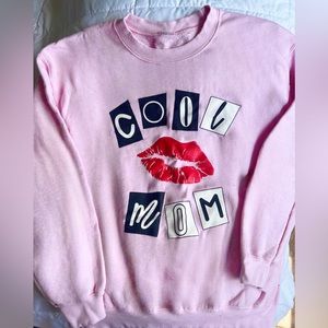 Cool Mom sweatshirt